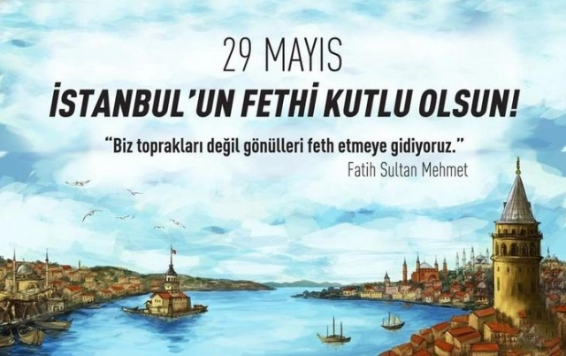 29 Mayıs İstanbul'un fethi mesajları 2024! 29 Mayıs 1453 İstanbul'un fethi ile ilgili sözler
