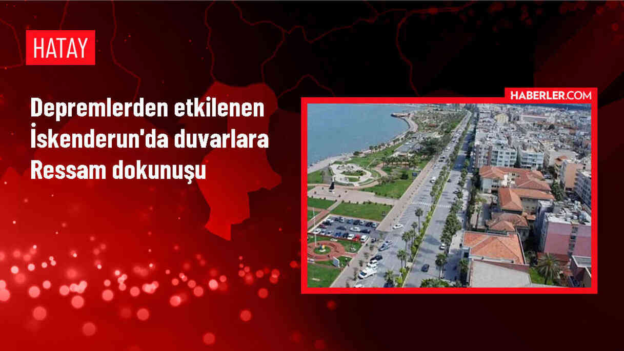 İskenderun'da deprem izlerini silmek için resimler çiziliyor
