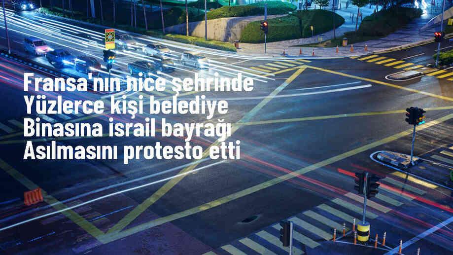 Nice'te Filistin Destekçileri İsrail Bayrağına Karşı Gösteri Düzenledi