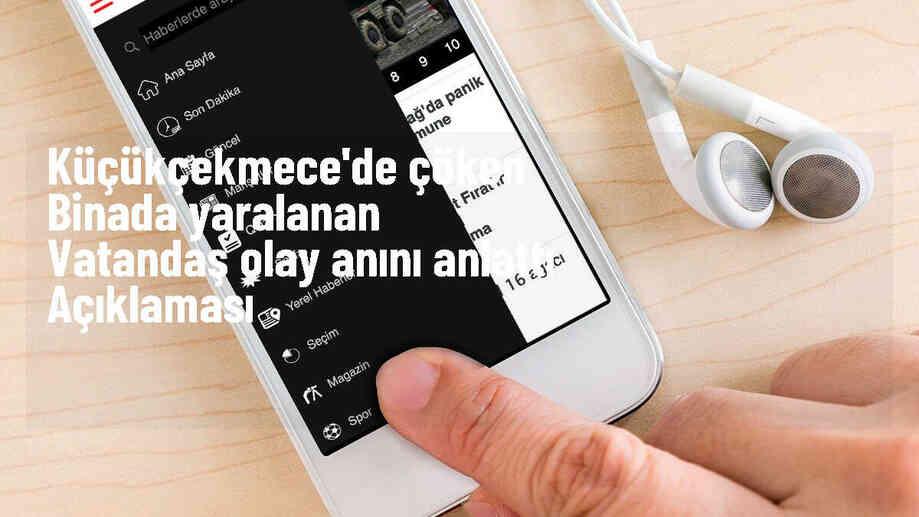 Küçükçekmece'de çöken binadan yaralı olarak çıkan Mikail Atlı: 'Deprem gibi oldu'