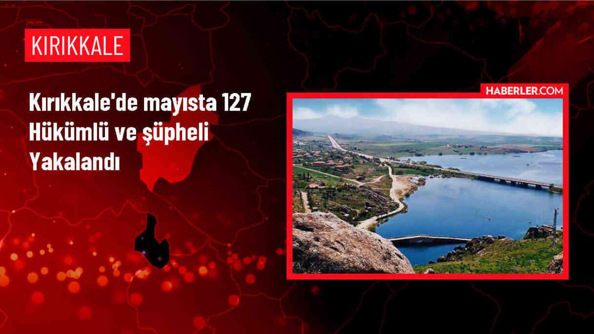 Kırıkkale'de 127 hükümlü ve zanlı yakalandı