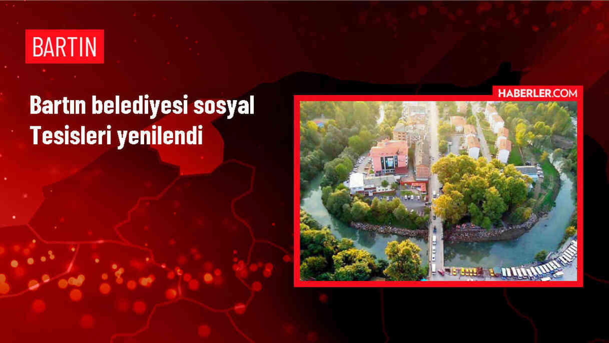 Bartın Belediye Sosyal Tesisleri'nde Bakım ve Onarım Çalışması Tamamlandı