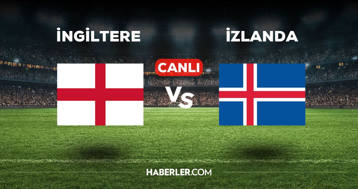 İngiltere İzlanda maçı CANLI izle! (HD) 7 Haziran İngiltere İzlanda maçını hangi kanal veriyor, nereden izlenir?