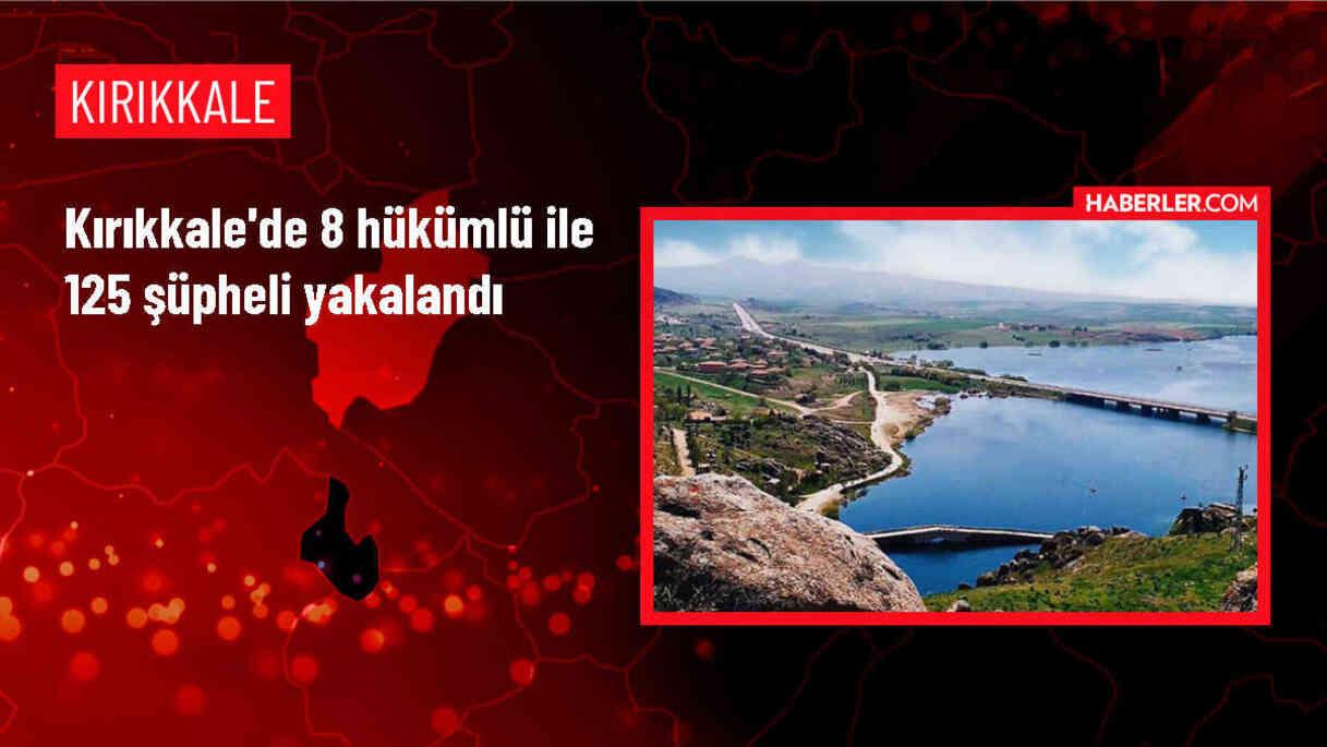 Kırıkkale'de Jandarma Ekipleri 8 Hükümlü ve 125 Şüpheliyi Yakaladı