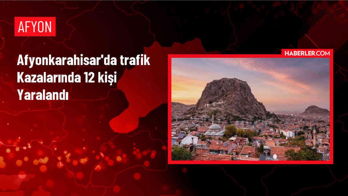 Afyonkarahisar'da meydana gelen trafik kazalarında 12 kişi yaralandı