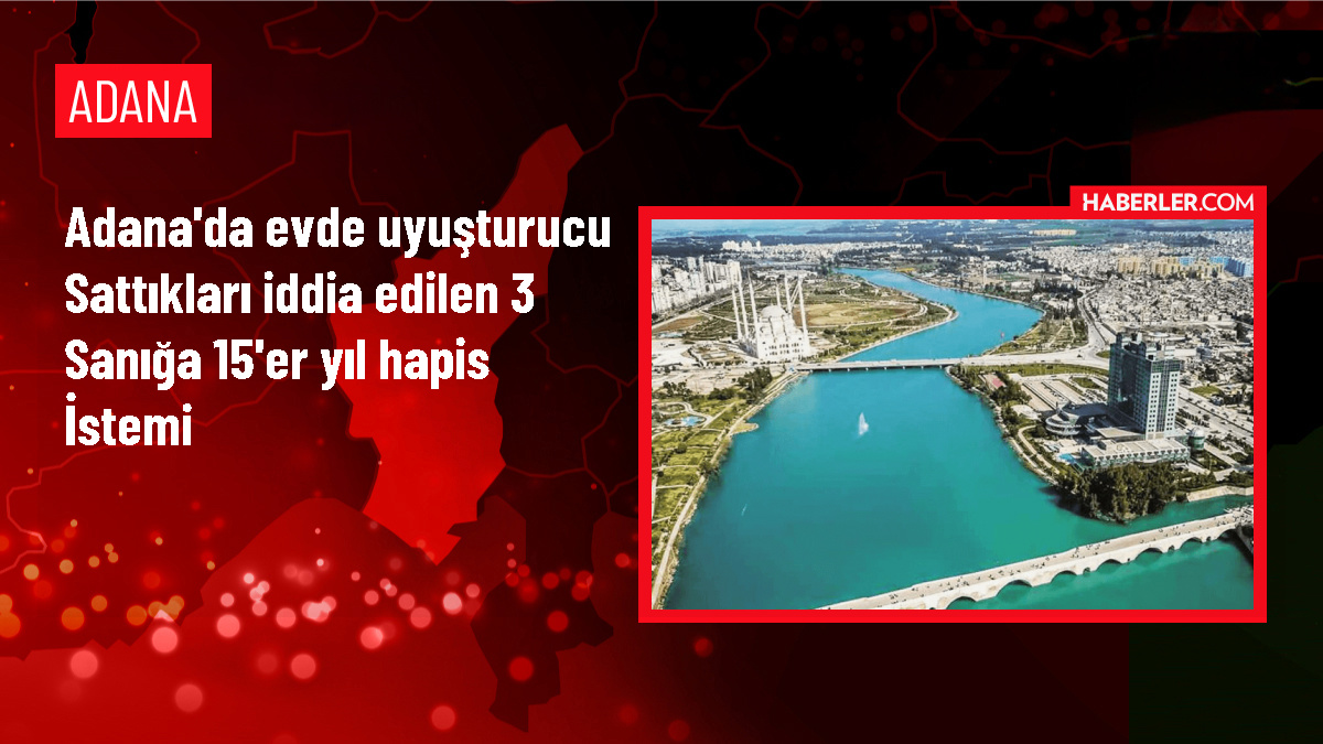 Adana'da Uyuşturucu Ticareti Yapan 3 Sanık Hakkında Dava Açıldı
