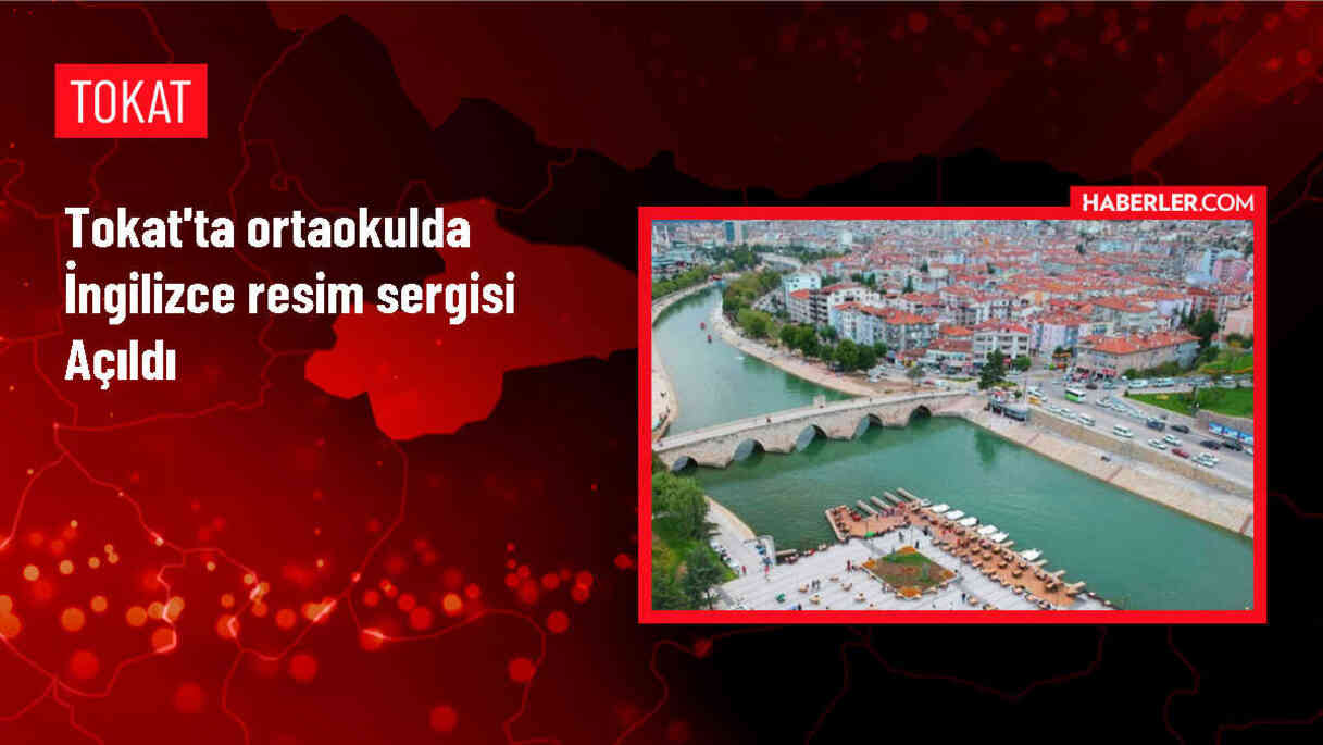 Tokat'ta ortaokul öğrencisinin İngilizce resim sergisi açıldı