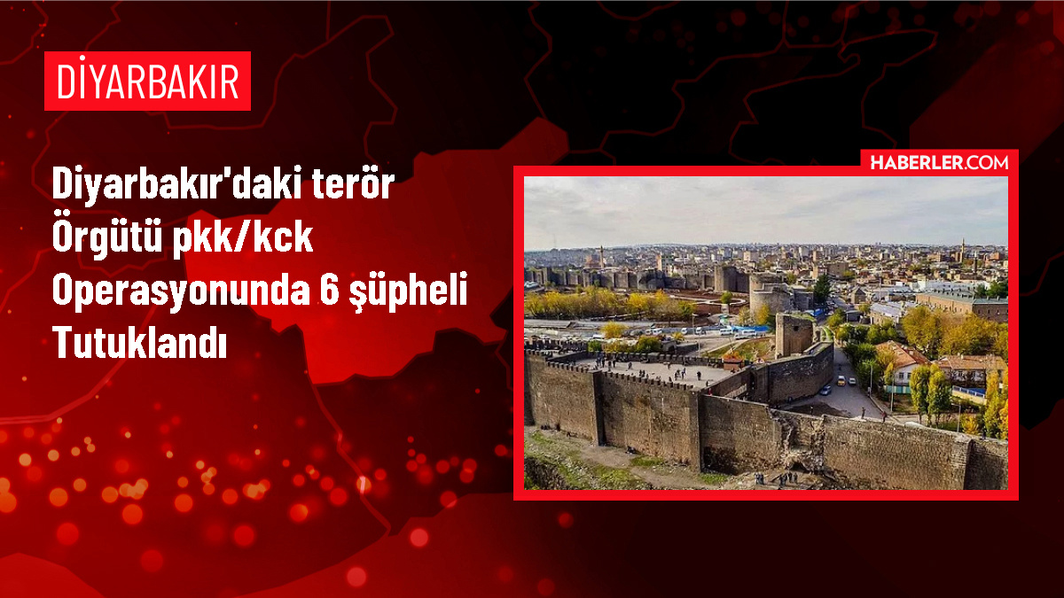 Diyarbakır'da PKK/KCK operasyonunda 6 şüpheli tutuklandı