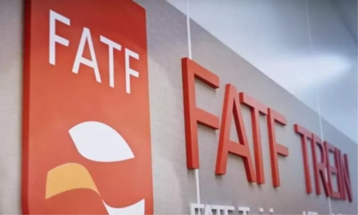 Gözler 28 Haziran'daki toplantıda! FATF, Türkiye'yi gri listeden çıkarmaya hazırlanıyor