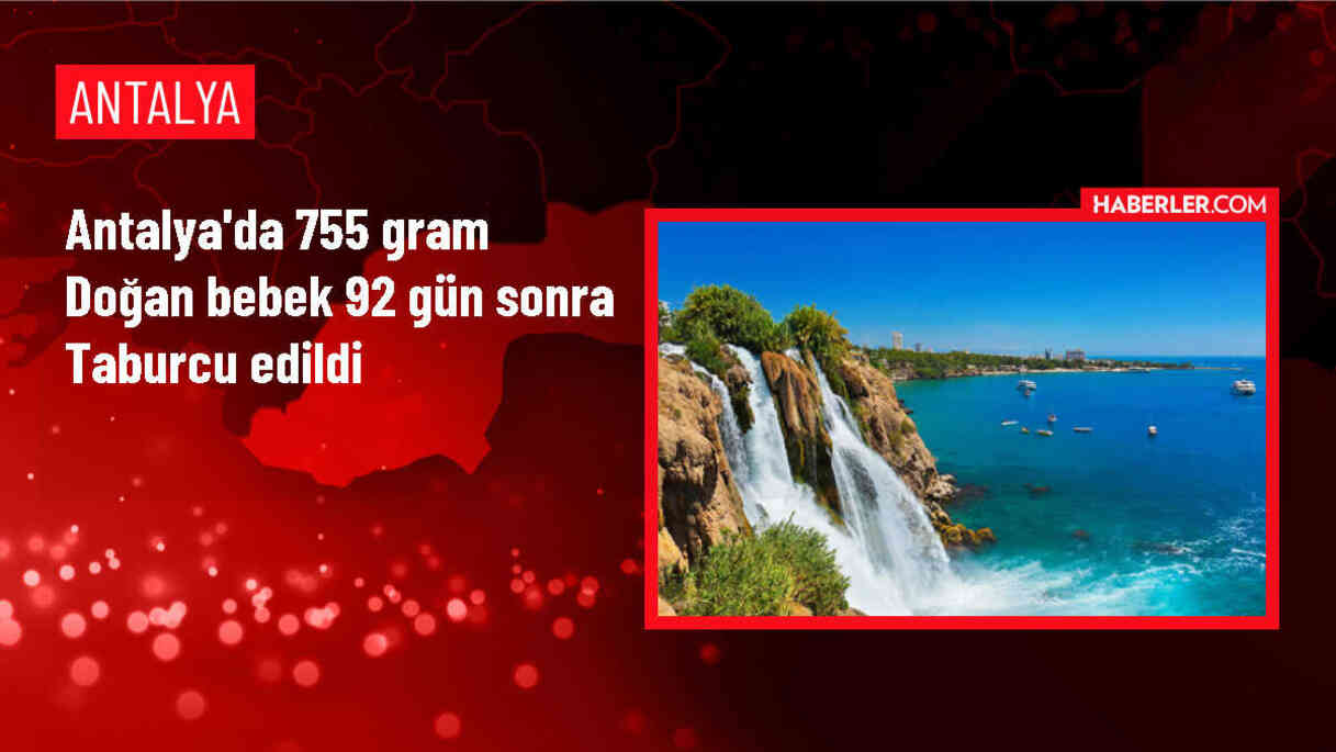 Antalya'da 26 Haftalık Prematüre Bebek Taburcu Edildi