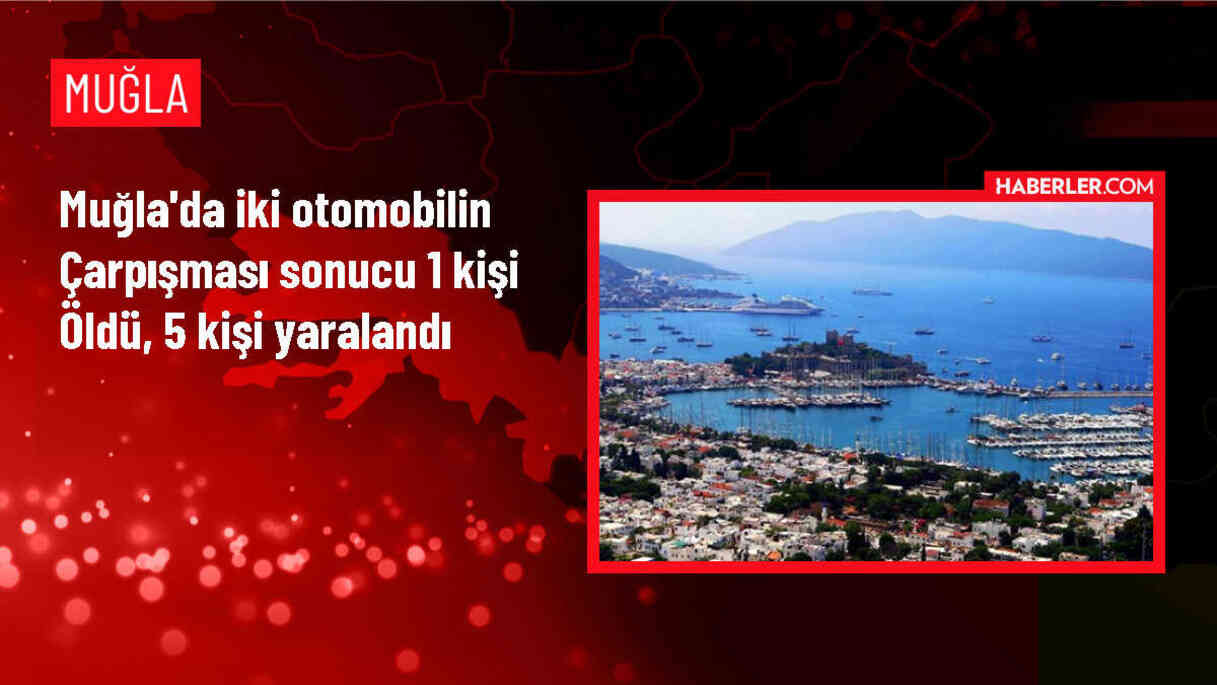 Muğla'da Otomobil Kazası: 1 Ölü, 5 Yaralı