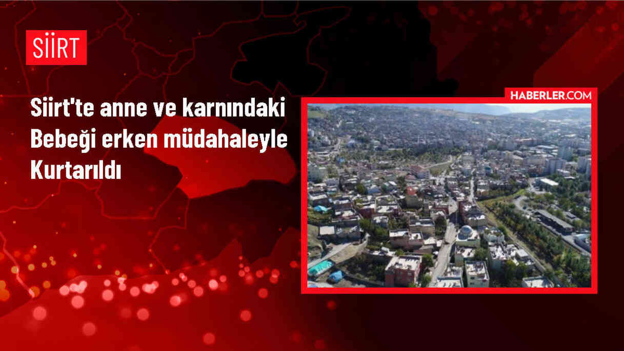 Siirt'te Hamile Kadın ve Bebeği Kanama Şikayetiyle Hastaneye Başvurdu