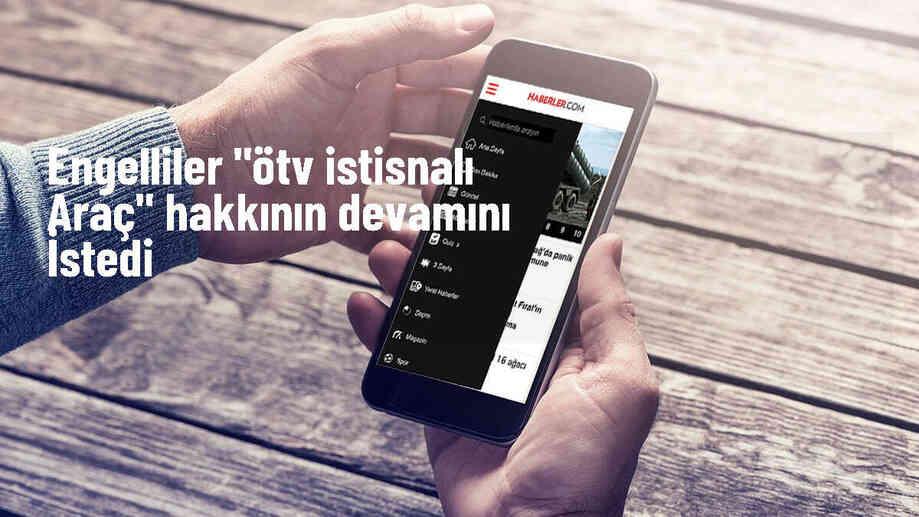 Engellilerin araçlarına ÖTV istisnası talebi