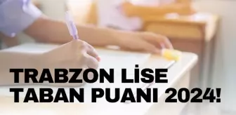 TRABZON LİSE TABAN PUANI 2024 | LGS taban puanları ve yüzdelik dilimleri açıklandı mı? TRABZON'DA liseler kaç puanla alıyor?