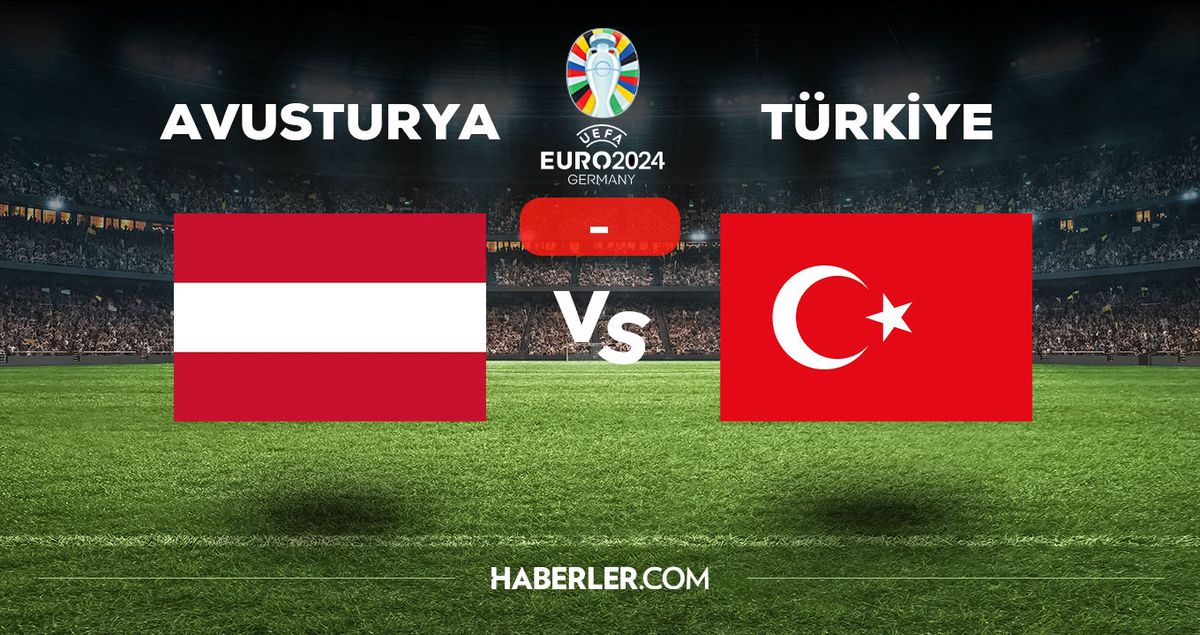 Avusturya Türkiye maçı kaç kaç, bitti mi? MAÇ SONUCU! Avusturya Türkiye maçı ne oldu?