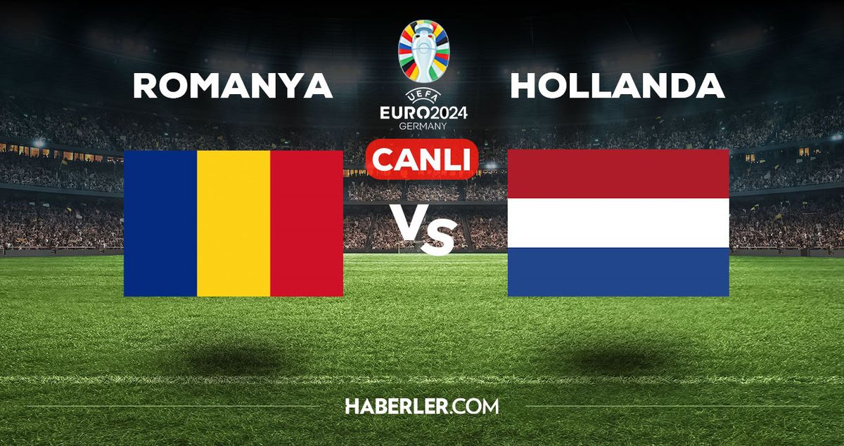 Romanya Hollanda maçı CANLI izle! (EURO 2024) Romanya Hollanda EURO 2024 maçını hangi kanal veriyor, şifresiz nereden izlenir?