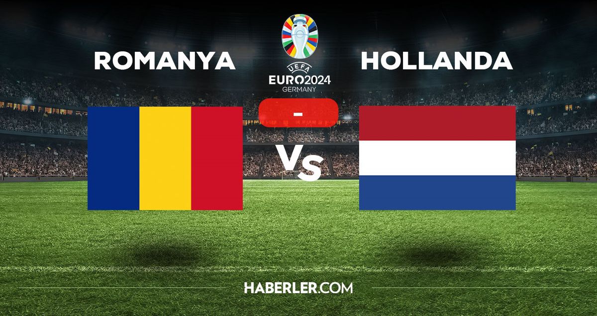 Romanya Hollanda maçı kaç kaç, bitti mi? MAÇ SONUCU! Romanya Hollanda maçı ne oldu?