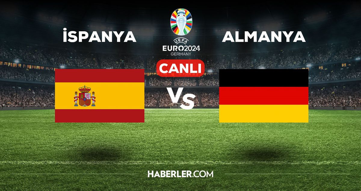 İspanya Almanya maçı CANLI izle! (EURO 2024) İspanya Almanya EURO 2024 maçını hangi kanal veriyor, şifresiz nereden izlenir?