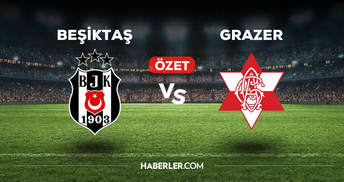 Grazer Beşiktaş maç özeti ve golleri izle! (VİDEO) Grazer BJK maçı özeti! Golleri kim attı, maç kaç kaç bitti?