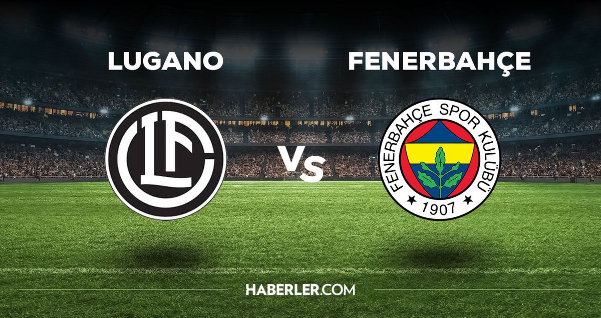 Lugano Fenerbahçe maçı ilk 11'i! Fenerbahçe'nin Lugano maçı 11'i belli oldu mu, ilk 11'de kimler var?