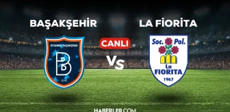 Başakşehir La Fiorita maçı CANLI izle! (HD) 25 Temmuz Başakşehir La Fiorita maçı canlı yayın nereden ve nasıl izlenir?