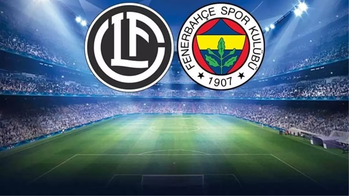 Canlı anlatım! Fenerbahçe-Lugano maçında ilk düdük çaldı