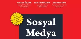 'Sosyal Medya ve Basın Hukuku' Hukukçuların Başucu Kitabı olacak