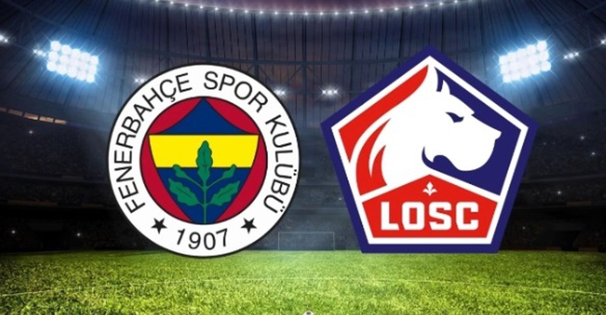 FENERBAHÇE LİLLE MAÇI NE ZAMAN? Fenerbahçe Lille maçı saat kaçta, hangi kanalda?