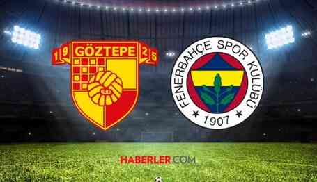 CANLI maç izle! (GÖZTEPE - FENERBAHÇE) Canlı şifresiz donmadan HD maç izle! 17 Ağustos Göztepe Fenerbahçe maçı nereden izlenir?