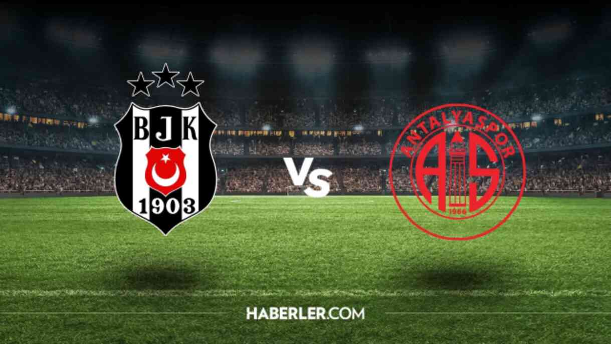 Beşiktaş-Antalyaspor Bein Sports 1 canlı izle! Beşiktaş-Antalyaspor canlı izle! Beşiktaş-Antalyaspor 18 Ağustos canlı izle!