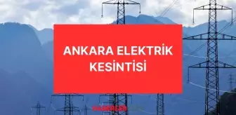 22 Ağustos Ankara elektrik kesintisi! GÜNCEL KESİNTİLER! Ankara'da elektrikler ne zaman gelecek? Ankara'da elektrik kesintisi!