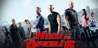 Hızlı ve Öfkeli 6 filmi oyuncuları kim, konusu ne, sonu nasıl bitiyor? Hızlı ve Öfkeli 6 filmi ne zaman, nerede çekildi?