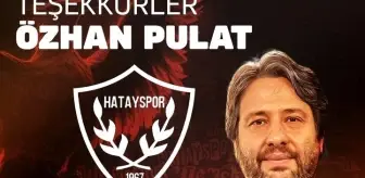 Hatayspor, Teknik Direktör Özhan Pulat ile yollarını ayırdı