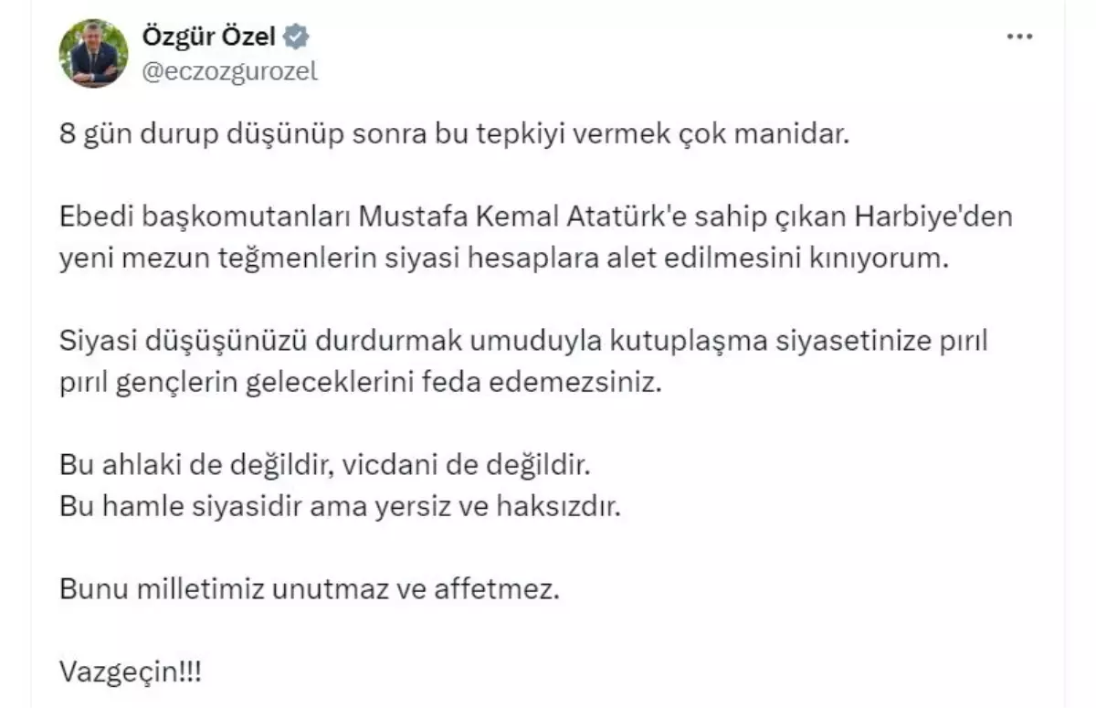 CHP Genel Başkanı Özgür Özel, Harbiye'den yeni mezun teğmenlerin siyasi hesaplara alet edilmesini kınadı