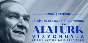 İş Bankası, 100. Yıl Dönümü Kutlamaları Kapsamında Uluslararası Konferans Düzenliyor