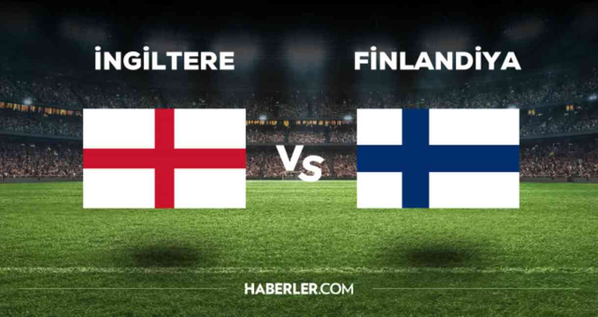 İngiltere Finlandiya maçı CANLI izle! (ŞİFRESİZ) İngiltere Finlandiya maçı canlı yayın nerede ve nasıl izlenir?