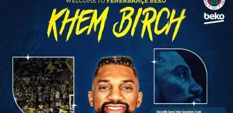 Fenerbahçe Beko, Kanadalı pivot Khem Birch'i transfer etti