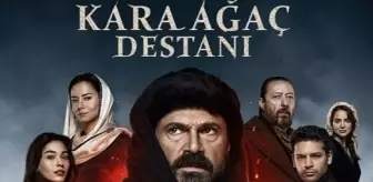 Kara Ağaç Destanı 17. Bölüm fragmanı yayınlandı mı? 17Haziran Kara Ağaç Destanı yeni bölüm fragmanı izleme linki var mı?