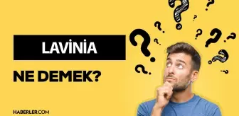 Lavinia ne demek?