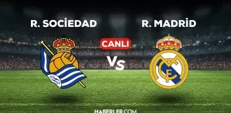 Real Sociedad Real Madrid maçı CANLI izle! Real Sociedad Real Madrid maçı canlı yayın nerede ve nasıl izlenir?