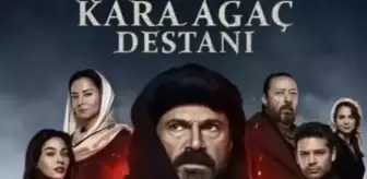 Kara Ağaç Destanı SON bölüm izle! 20 Eylül Cuma Kara Ağaç Destanı 17. Bölüm FULL HD izleme linki!