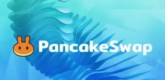 PancakeSwap gelecek planlarını açıkladı