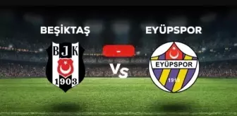 Beşiktaş Eyüpspor maç özeti ve golleri izle! (VİDEO) BJK Eyüpspor maçı özeti! Golleri kim attı, maç kaç kaç bitti?