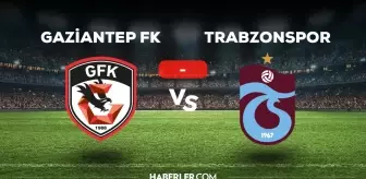 Gaziantep FK Trabzonspor maçı kaç kaç, bitti mi? MAÇ SONUCU! Gaziantep TS golleri kim attı, canlı maç anlatımı!