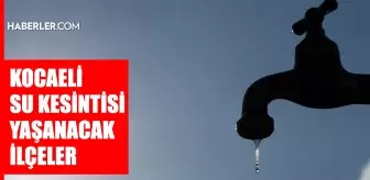 Kocaeli su kesintisi! 25 Eylül İzmit, Karamürsel, Gebze su kesintisi listesi! Sular ne zaman gelecek?