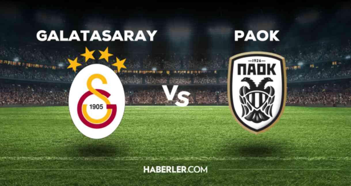 GS PAOK maçı CANLI izle! Galatasaray PAOK maçı hangi kanalda, canlı nerede ve nasıl izlenir?