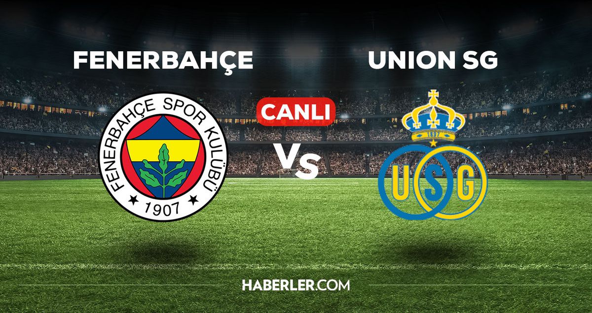 Fenerbahçe maçı CANLI izle! (ŞİFRESİZ) Fenerbahçe Union SG maçı canlı yayın nerede ve nasıl izlenir?