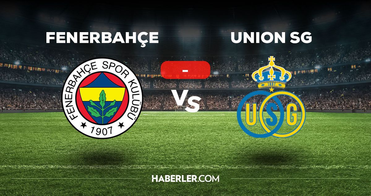 Fenerbahçe maçı kaç kaç, bitti mi? MAÇ SONUCU! FB Union SG golleri kim attı, maç anlatımı!