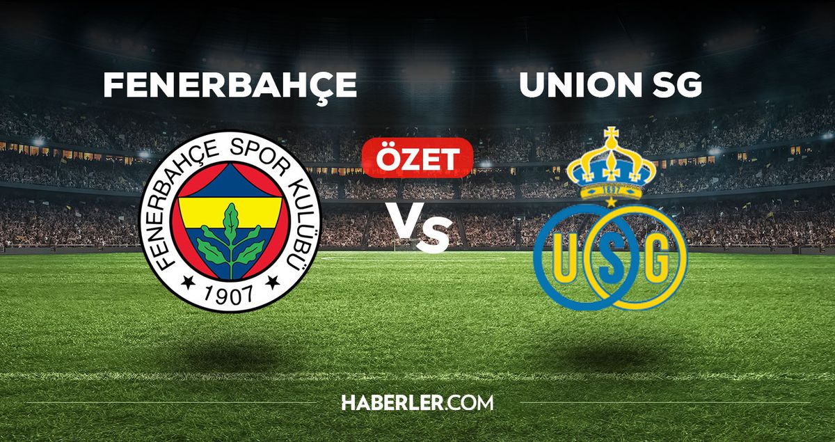Fenerbahçe Union SG maç özeti ve golleri izle! (VİDEO) FB Union SG geniş özeti! Golleri kim attı, maç kaç kaç bitti?