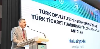 Antalya'da Türk Devletleri Ekonomik Gücü Konferansı Düzenlendi